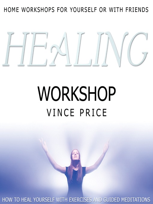 Title details for Healing Workshop by Vince Price - Available